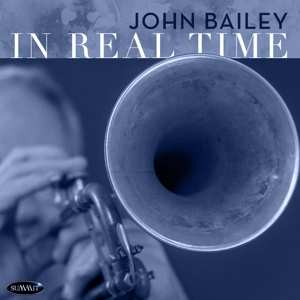 Album John Bailey: In Real Time