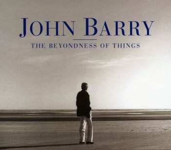 John Barry: The Beyondness Of Things