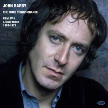 Album John Barry: The More Things Change (Film, TV & Studio Work 1968-1972)