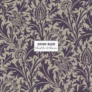 John Blek: Thistle & Thorn