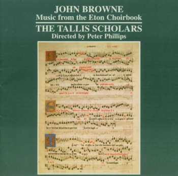 John Browne: Music From The Eton Choirbook
