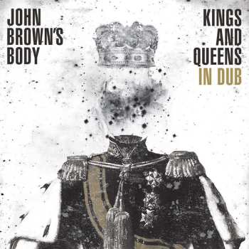 Album John Brown's Body: Kings And Queens In Dub