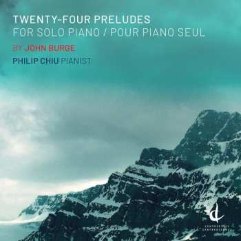 Album Philip Chiu: Twenty-Four Preludes For Solo Piano