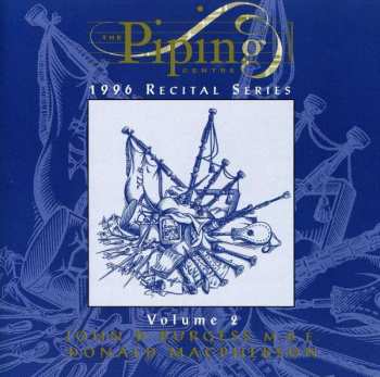 Album John Burgess: The Piping Centre 1996 Recital Series - Volume 2