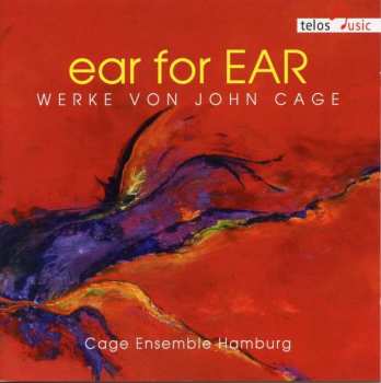 Album John Cage: Ear For EAR (Werke Von John Cage)