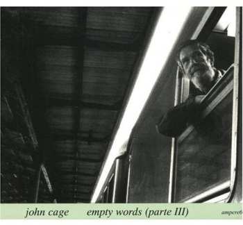 Album John Cage: Empty Words (Parte III) Live