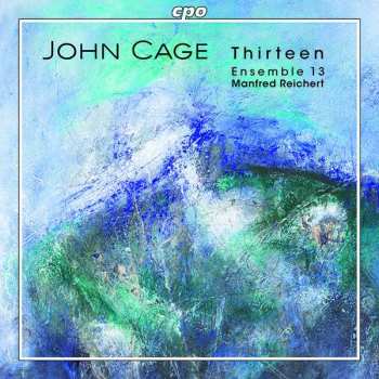 Album John Cage: Thirteen