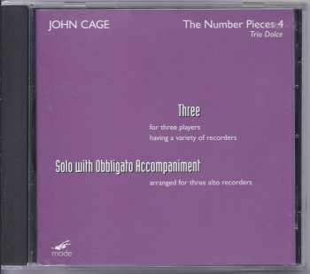 Album John Cage: The Number Pieces 4 - Three; Solo With Obbligato Accompaniment