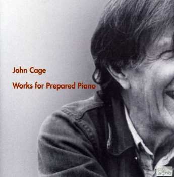 Album John Cage: Works For Prepared Piano