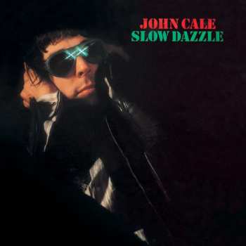 CD John Cale: Slow Dazzle LTD 219575
