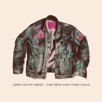 LP John Calvin Abney: Far Cries And Close Calls LTD | CLR 133278