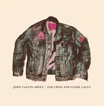 CD John Calvin Abney: Far Cries And Close Calls 238935