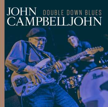 CD John Campbelljohn: Double Down Blues 518111
