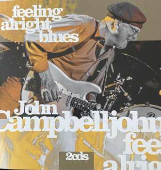 2CD John Campbelljohn: Feeling Alright Blues 116962