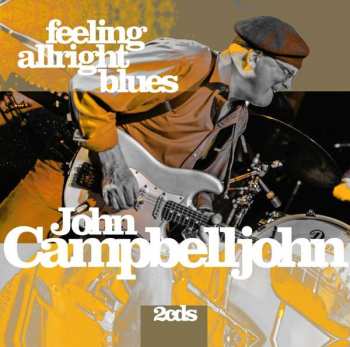 John Campbelljohn: Feeling Alright Blues