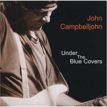 Album John Campbelljohn: Under The Blue Covers