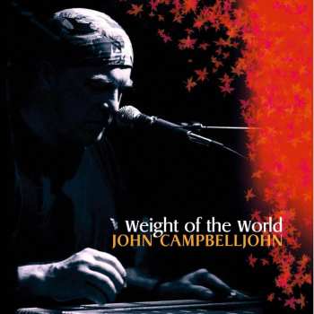 CD John Campbelljohn: Weight Of The World 541416