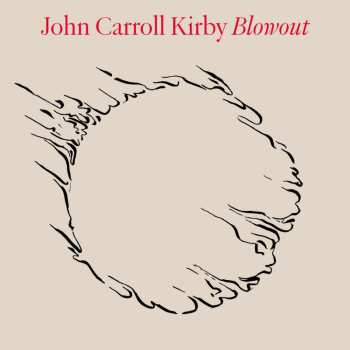 Album John Carroll Kirby: Blowout