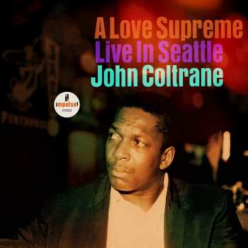 Album John Coltrane: A Love Supreme: Live In Seattle