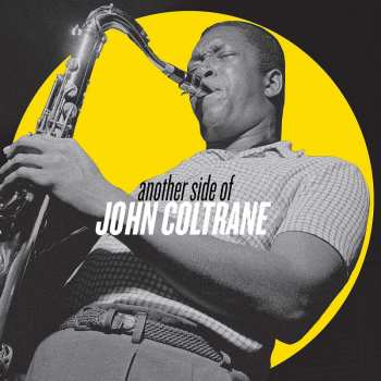 2LP John Coltrane: Another Side Of John Coltrane 57508