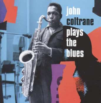 2CD John Coltrane: Coltrane Plays The Blues 221234