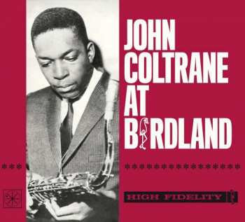John Coltrane: John Coltrane At Birdland 