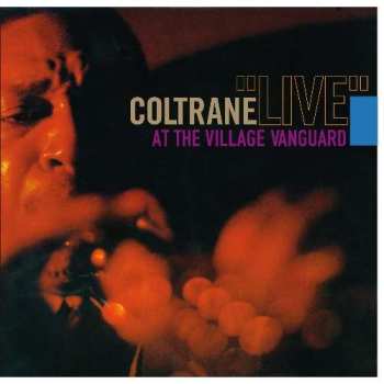 CD John Coltrane: Coltrane "Live" At The Village Vanguard 102775