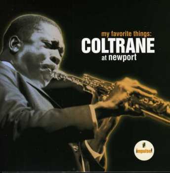 Album John Coltrane: My Favorite Things: Coltrane At Newport