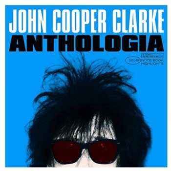 Album John Cooper Clarke: Anthologia