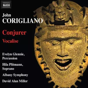 John Corigliano: Conjurer • Vocalise 