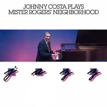 Album John Costa: Johnny Costa Plays Mister Rogers' Neighborhood Jazz