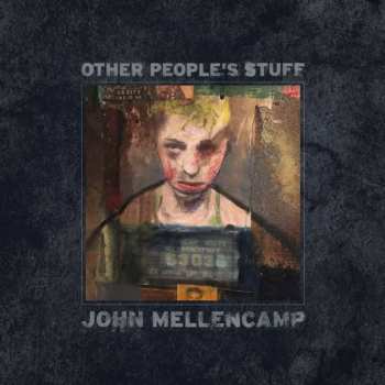 John Cougar Mellencamp: Other People’s Stuff 