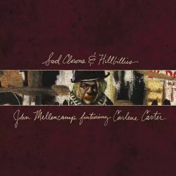 John Cougar Mellencamp: Sad Clowns & Hillbillies