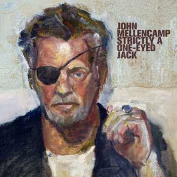 CD John Cougar Mellencamp: Strictly A One-Eyed Jack 414324