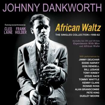 Album John Dankworth: African Waltz - The Singles Collection 1950-62