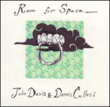 Album Dennis Callaci: Room For Space