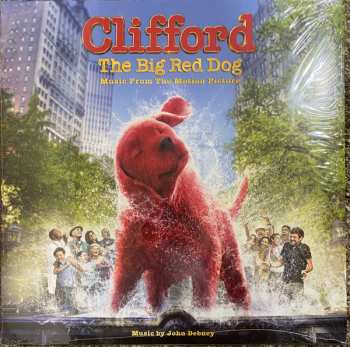John Debney: Clifford The Big Red Dog (Music From The Motion Picture)