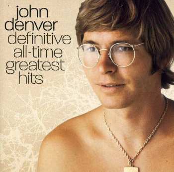 CD John Denver: Definitive All-Time Greatest Hits