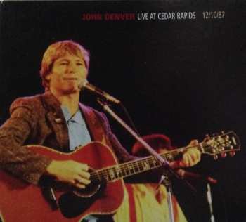 Album John Denver: Live At Cedar Rapids 12/10/87