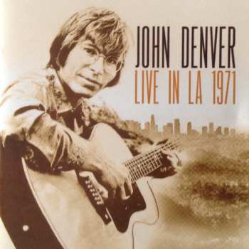 Album John Denver: Live In LA 1971