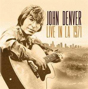 CD John Denver: Live In LA 1971 492016