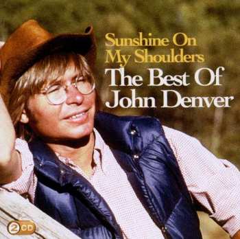 Album John Denver: Sunshine On My Shoulders / The Best Of John Denver