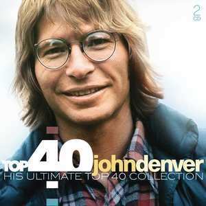 2CD John Denver: Top 40 John Denver - His Ultimate Top 40 Collection DIGI 494261