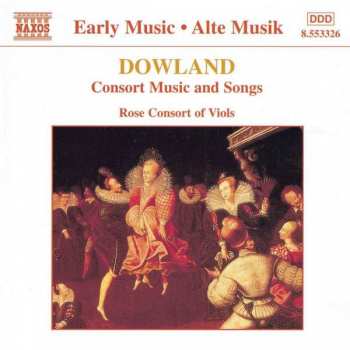 John Dowland: Consort Music And Songs