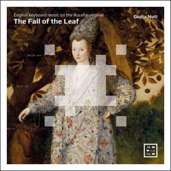 John Dowland: Giulia Nuti - The Fall Of The Leaf