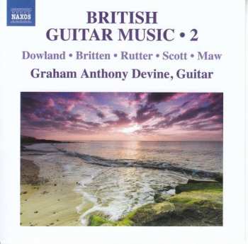 Album John Dowland: Graham Anthony Devine - British Guitar Music Vol.2