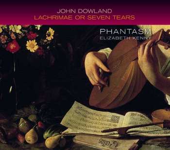 John Dowland: Lachrimae Or Seven Tears