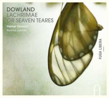John Dowland: Lacrimae Or Seaven Tears