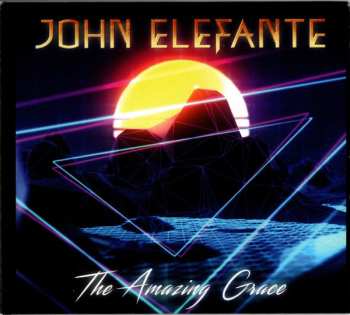 John Elefante: The Amazing Grace