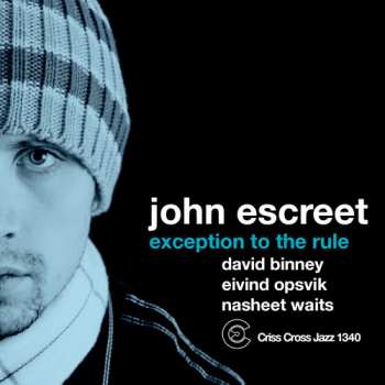 Album John Escreet: Exception To The Rule